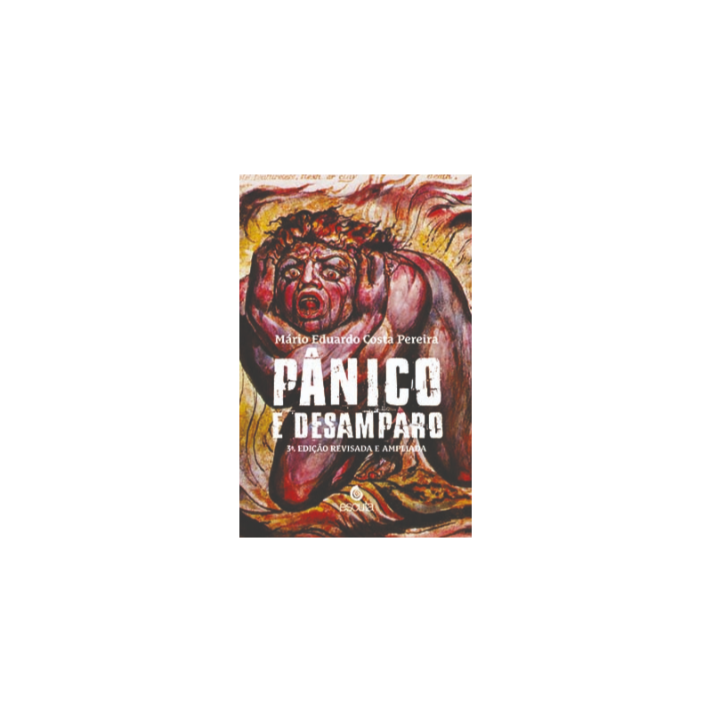 Pânico e desamparo - 3ª Edição - Revisada e ampliada