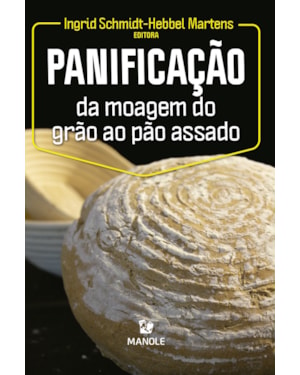 Panificação: da moagem do grão ao pão assado