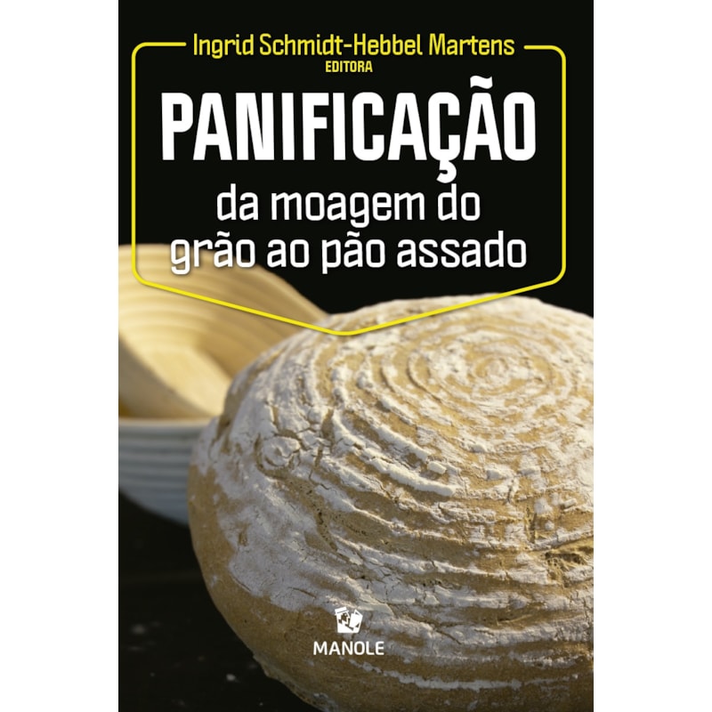 PANIFICAÇÃO: DA MOAGEM DO GRÃO AO PÃO ASSADO