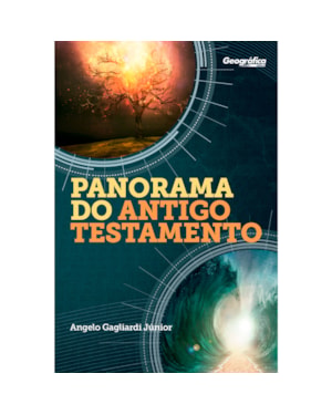 PANORAMA BÍBLICO DO ANTIGO TESTAMENTO