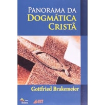 PANORAMA DA DOGMÁTICA CRISTÃ