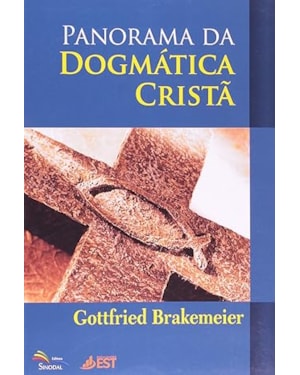 PANORAMA DA DOGMÁTICA CRISTÃ