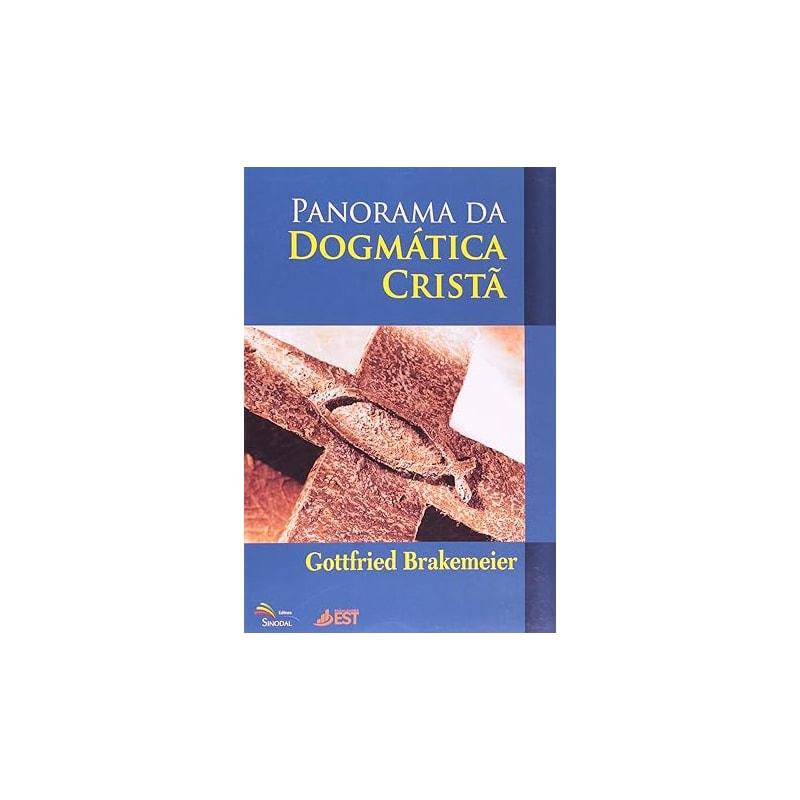 PANORAMA DA DOGMÁTICA CRISTÃ