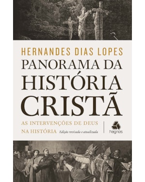 Panorama da história cristã: As intervenções de Deus na história