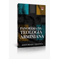 PANORAMA DA TEOLOGIA ARMINIANA PANORAMA DA TEOLOGIA ARMINIANA