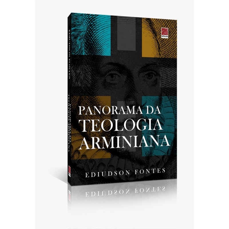 PANORAMA DA TEOLOGIA ARMINIANA