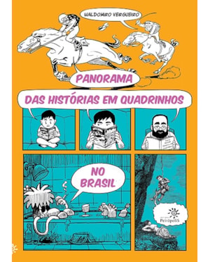 PANORAMA DAS HISTÓRIAS EM QUADRINHOS NO BRASIL
