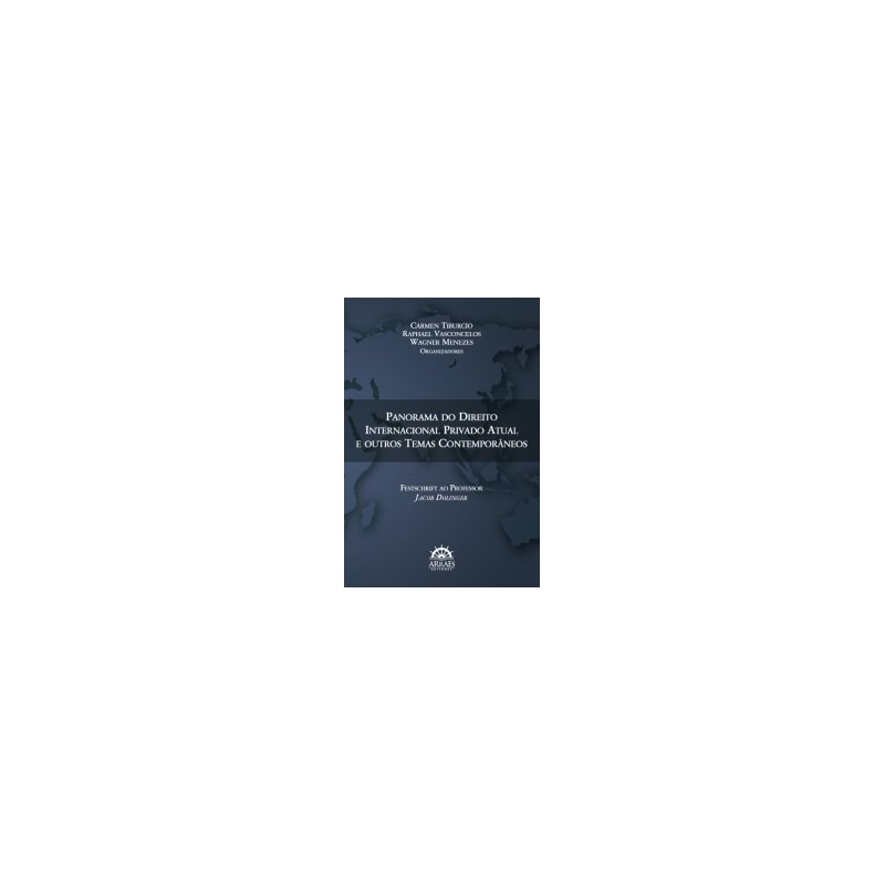 Panorama do direito internacional privado atual e outros temas contemporâneos: Festschrift ao professor Jacob Dolinger