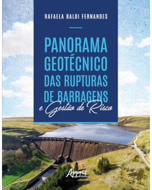 PANORAMA GEOTÉCNICO DAS RUPTURAS DE BARRAGENS E GESTÀO DE RISCO