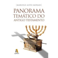 PANORAMA TEMÁTICO DO ANTIGO TESTAMENTO