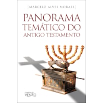 Panorama temático do Antigo Testamento