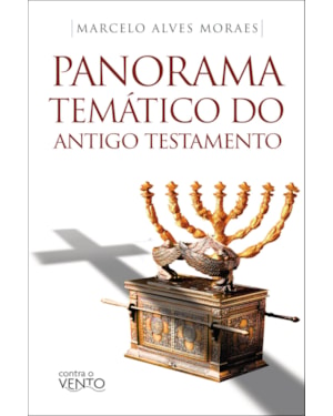 Panorama temático do Antigo Testamento