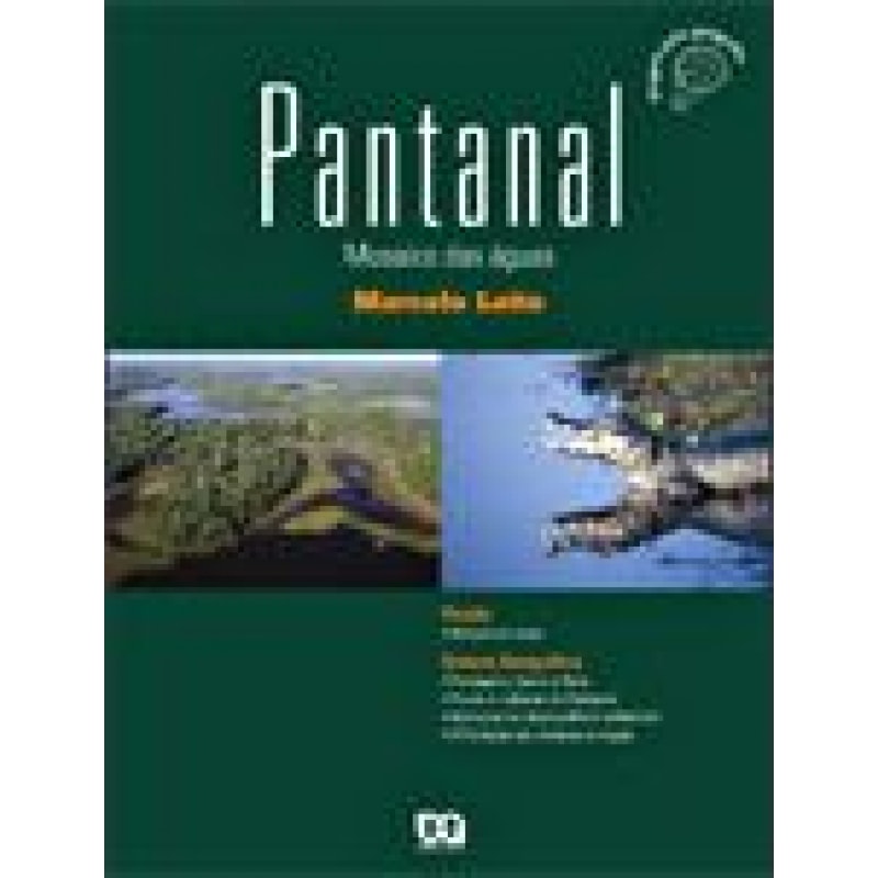 PANTANAL: MOSAICO DAS ÁGUAS PANTANAL: MOSAICO DAS ÁGUAS