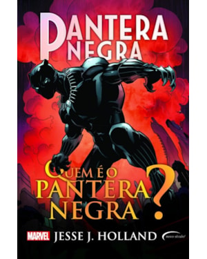 PANTERA NEGRA: QUEM É O PANTERA NEGRA?