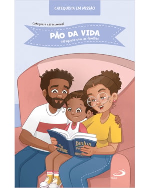 Pão da Vida - Catequese com as Famílias