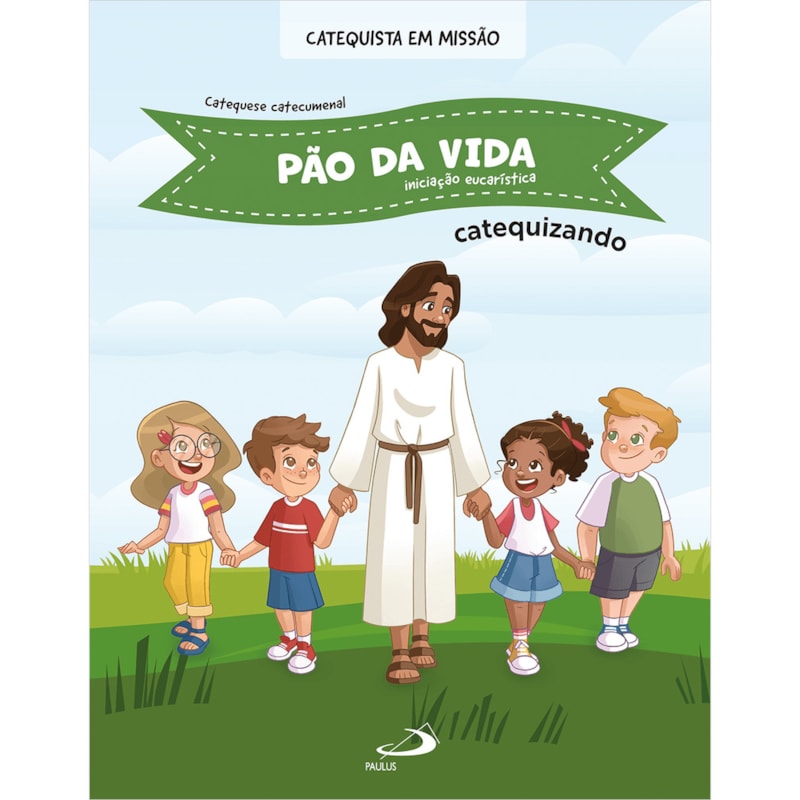 PÃO DA VIDA - INICIAÇÃO EUCARÍSTICA