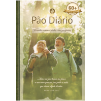Pão Diário 60+: Vivendo a maturidade com propósito