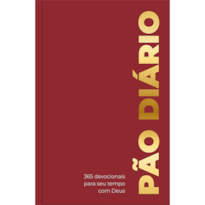 Pão Diário - Bordô: Um devocional para cada dia do ano