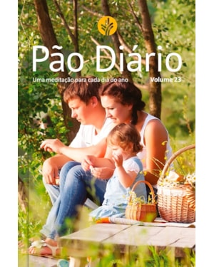 Pão diário - Devocional diário: Uma meditação para cada dia do ano - família