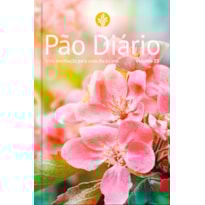 Pão diário - Devocional diário: Uma meditação para cada dia do ano - feminino