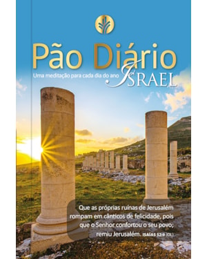 Pão diário - Devocional diário: Uma meditação para cada dia do ano - israel