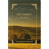 PÃO DIÁRIO - EDIÇÃO ESPECIAL: UMA MEDITAÇÃO PARA CADA DIA DO ANO