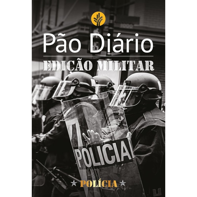 Pão Diário: Edição Militar - Polícia: edição militar - Polícia