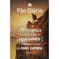 PÃO DIÁRIO - FÉ - UMA MEDITAÇÃO PARA CADA DIA DO ANO