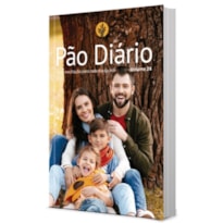 PÃO DIÁRIO VOL. 24 - CAPA FAMÍLIA - UMA MEDITAÇÃO PARA CADA DIA DO ANO