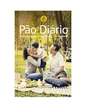 PÃO DIÁRIO VOL 26 - FAMÍLIA: UMA MEDITAÇÃO PARA CADA DIA DO ANO