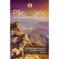 PÃO DIÁRIO VOL 26 - ISRAEL - UMA MEDITAÇÃO PARA CADA DIA DO ANO