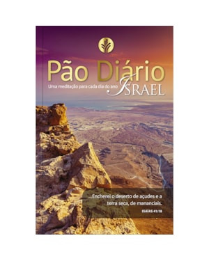 PÃO DIÁRIO VOL 26 - ISRAEL - UMA MEDITAÇÃO PARA CADA DIA DO ANO