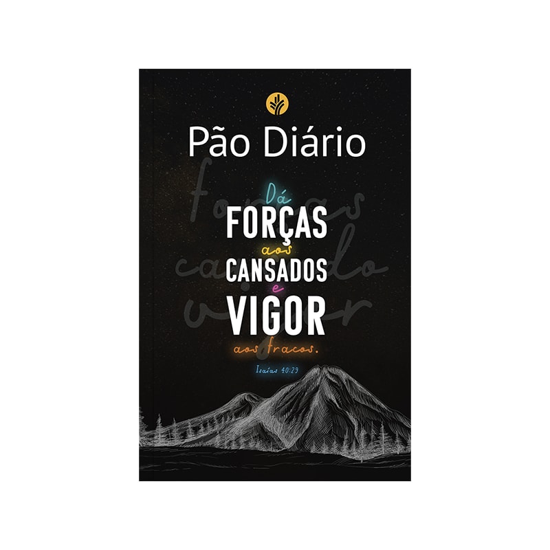 PÃO DIÁRIO VOL 26 - VIGOR - UMA MEDITAÇÃO PARA CADA DIA DO ANO