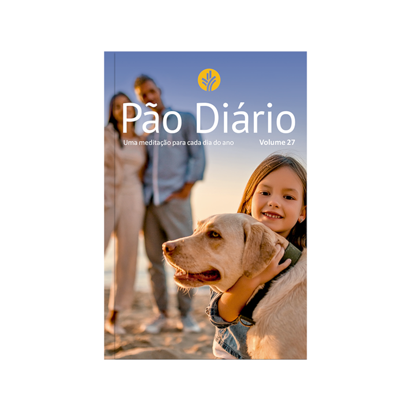 PÃO DIÁRIO VOL 27 FAMILIA: UMA MEDITAÇÃO PARA CADA DIA DO ANO