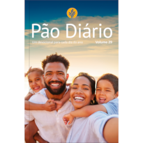 Pão Diário vol 29 - Família: Um devocional para cada dia do ano