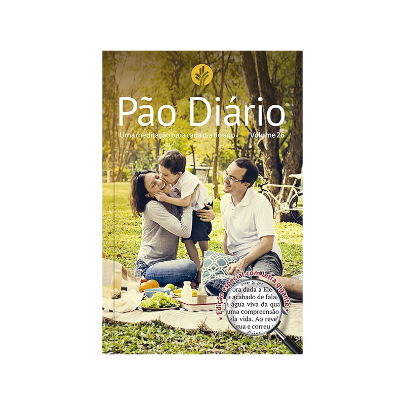 PÃO DIÁRIO VOLUME 26 - LETRA GRANDE - FAMÍLIA - UMA MEDITAÇÃO PARA CADA DIA DO ANO