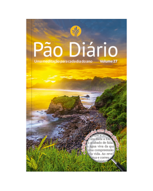 PÃO DIÁRIO VOLUME 27 LETRA GIGANTE PAISAGEM: UMA MEDITAÇÃO PARA CADA DIA DO ANO
