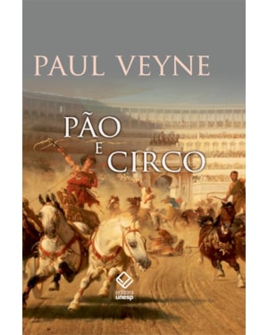 PÃO E CIRCO: SOCIOLOGIA HISTÓRICA DE UM PLURALISMO POLÍTICO