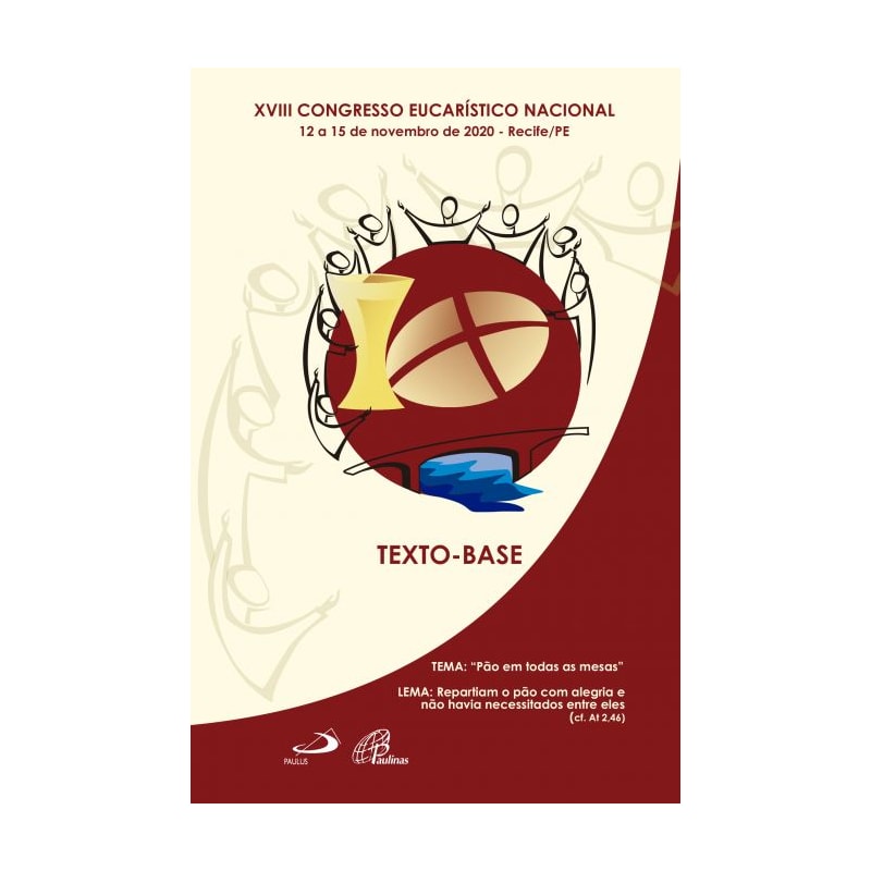 Pão em todas as mesas: XVIII Congresso Eucarístico Nacional