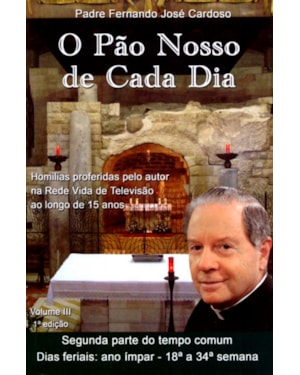 PÃO NOSSO DE CADA DIA, O - VOLUME III