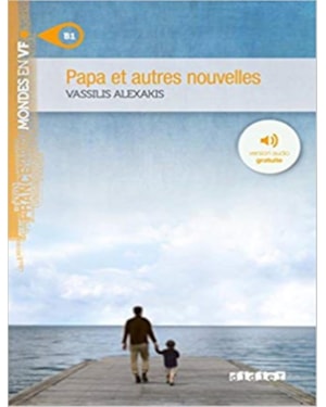 PAPA ET AUTRES NOUVELLES - NIVEAU B1 - LIVRE + MP3 A TELECHARGER