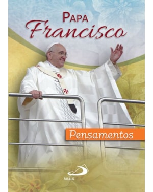 Papa Francisco: pensamentos