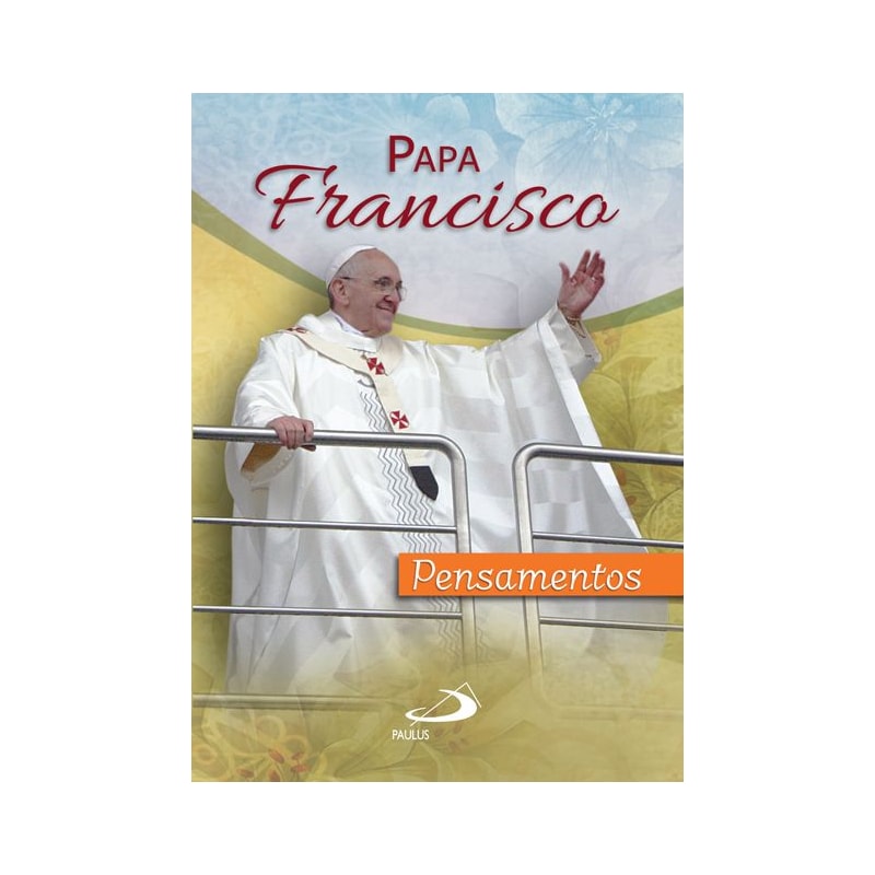 Papa Francisco: pensamentos