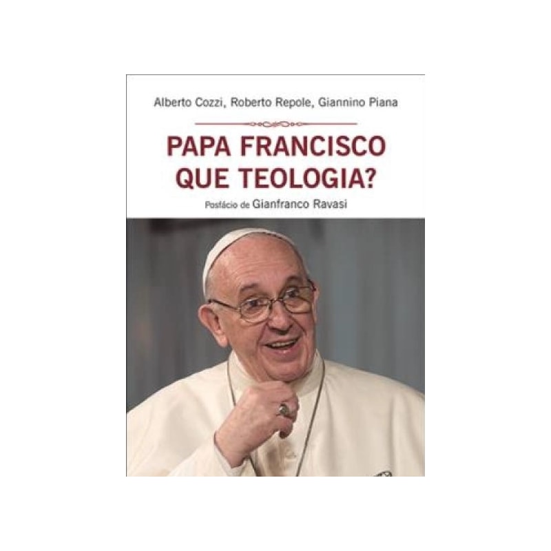 PAPA FRANCISCO, QUE TEOLOGIA?