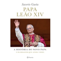 PAPA LEÃO XIV: A HISTÓRIA DO NOVO PAPA E OS DESAFIOS QUE VIRÃO