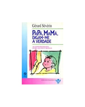 PAPA MAMA DIGA ME A VERDADE - 1ª