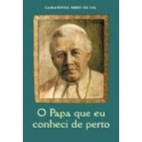 PAPA QUE EU CONHECI DE PERTO PAPA QUE EU CONHECI DE PERTO