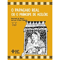 PAPAGAIO REAL OU O PRINCIPE DE ACELOIS, O - 1