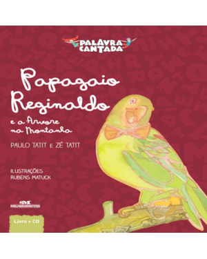 PAPAGAIO REGINALDO E A ÁRVORE DA MONTANHA