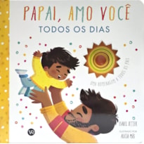 Papai, amo você todos os dias